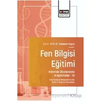 Fen Bilgisi Eğitimi Alanında Uluslararası Araştırmalar III