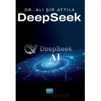 DeepSeek - Ali Şir Attila - Nobel Akademik Yayıncılık