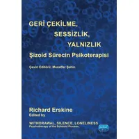 Geri Çekilme, Sesizlik, Yalnızlık, Şizoid Sürecin Psikoterapisi