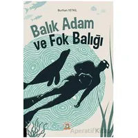Balık Adam ve Fok Balığı - Burhan Yetkil - Akademisyen Kitabevi