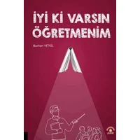 İyi Ki Varsın Öğretmenim - Burhan Yetkil - Akademisyen Kitabevi