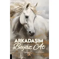 Arkadaşım Beyaz At - Burhan Yetkil - Akademisyen Kitabevi