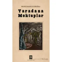 Yaradana Mektuplar - Bedri Rahmi Eyüboğlu - Ötüken Neşriyat