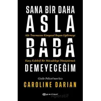 Sana Bir Daha Asla Baba Demeyeceğim - Caroline Darian - Epsilon Yayınevi