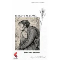 Zehra ve Ah Divanı - Bahtiyar Arslan - Klaros Yayınları