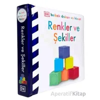 DK Bebek Dokun ve Hisset Serisi - Renkler ve Şekiller - Kolektif - Beta Kids