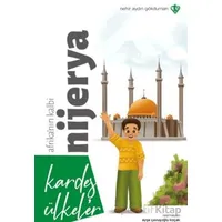 Kardeş Ülkeler Kara Kıtanın İncisi Afrika’nın Kalbi Nijerya
