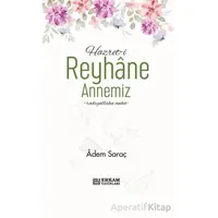 Hazreti Reyhane Annemiz - Adem Saraç - Erkam Yayınları
