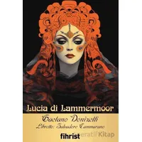 Lucia di Lammermoor - Gaetano Donizetti - Fihrist Kitap