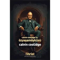 Calvin Coolidge’in Özyaşamöyküsü - Calvin Coolidge - Fihrist Kitap