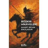 Bozkır Hikayeleri - Ahmet Bican Ercilasun - Bilge Kültür Sanat