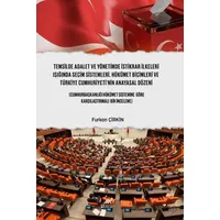 Temsilde Adalet ve Yönetimde İstikrar İlkeleri Işığında Seçim Sistemleri, Hükümet Biçimleri ve Türki