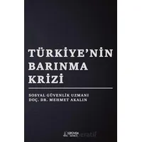 Türkiye’nin Barınma Krizi - Mehmet Akalın - Serüven Yayınevi