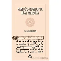 Resmü’l-Mushaf’ta Ta-Yı Mebsuta - Faysal Arpaguş - Sonçağ Yayınları