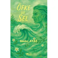 Öfke ve Sel - Saadet Ayaz - Gülnar Yayınları