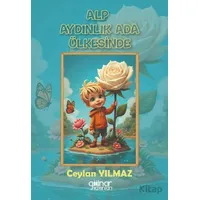 Alp Aydınlık Ada Ülkesinde - Ceylan Yılmaz Adil - Gülnar Yayınları