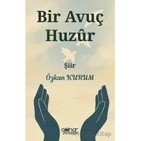 Bir Avuç Huzur - Özkan Kurum - Gülnar Yayınları