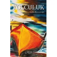 Yolculuk - Lütfiye Ramazanoğlu - Serüven Yayınevi