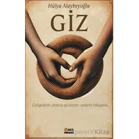 Giz - Hülya Alaybeyoğlu - Ares Yayınları