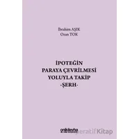 İpoteğin Paraya Çevrilmesi Yoluyla Takip - Şerh - Ozan Tok - On İki Levha Yayınları