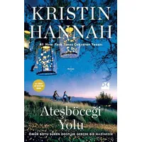 Ateşböceği Yolu - Kristin Hannah - Doğan Kitap