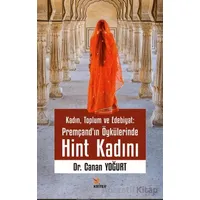 Kadın, Toplum ve Edebiyat: Premçand’ın Öykülerinde Hint Kadını - Canan Yoğurt - Kriter Yayınları
