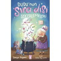 Dudu’nun Sıra Dışı Şekerlemeleri - Derya Özgenç - Timaş Çocuk