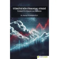 Türkiyenin Finansal Stresi Turkeys Financial Stress - Nuray Yüzbaşıoğlu - Hiperlink Yayınları