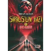 Siriusun Kızı 3 - Kan Arzusu - İrfan Altan - Tilki Kitap