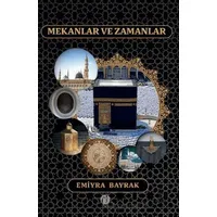 Mekanlar ve Zamanlar - Emiyra Bayrak - Herdem Kitap