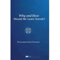 Why And How Should We Learn Seerah? - Muhammed Emin Yıldırım - Siyer Yayınları