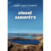 Diwane Xamırpete - Kemal Akay Xamırpet - Elpis Yayınları