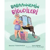 Babaannemin Bigudileri - Batuhan Tozkoparan - Martı Çocuk Yayınları