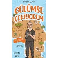 Gülümse Çekiyorum - Engin Uzun - ÇokÇocuk Kitap