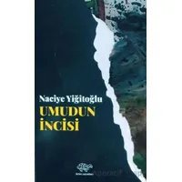 Umudun İncisi - Naciye Yiğitoğlu - Ürün Yayınları