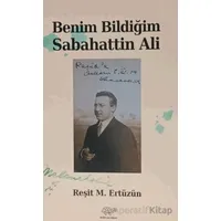 Benim Bildiğim Sabahattin Ali - Reşit M. Ertüzün - Ürün Yayınları