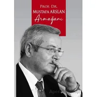 Prof. Dr. Mustafa Arslan Armağanı - Adem Öger - Paradigma Akademi Yayınları