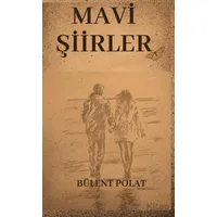 Mavi Şiirler - Bület Polat - Platanus Publishing