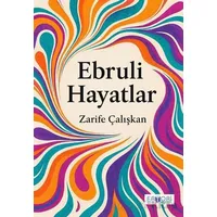 Ebruli Hayatlar - Zarife Çalışkan - Favori Yayınları