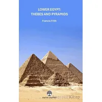 Lower Egypt: Thebes And Pyramids - Francis Frith - Myrina Yayınları