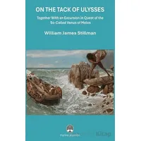 On The Tack Of Ulysses - William James Stillman - Myrina Yayınları