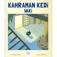 Kahraman Kedi Waki - Fabien Clavel - 1001 Çiçek Kitaplar