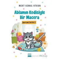 Ablamın Kedisiyle Bir Macera - Mert Kemal Utkun - Anatolia Kitap