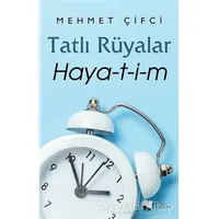 Tatlı Rüyalar Haya-t-i-m - Mehmet Çifci - Karina Yayınevi