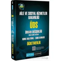 2025 ÜDS Aile ve Sosyal Hizmetler Bakanlığı Ünvan Değişikliği Sınavlarına Hazırlık Konu Anlatımlı So
