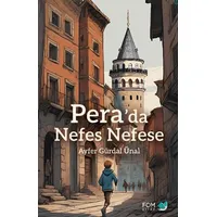 Pera’da Nefes Nefese - Ayfer Gürdal Ünal - FOM Kitap