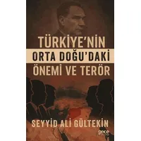Türkiye’nin Orta Doğu’daki Önemi ve Terör - Seyit Ali Gültekin - Gece Kitaplığı