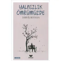Yalnızlık Ömrümüzde - Derviş Beyhan - Efus