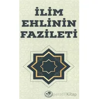 İlim Ehlinin Fazileti - Kolektif - Fazilet Neşriyat