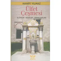 Ülfet Çeşmesi - Hanifi Yılmaz - Ülfet Neşriyat